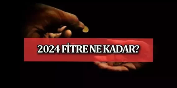 2024 Fitre Ne Kadar?